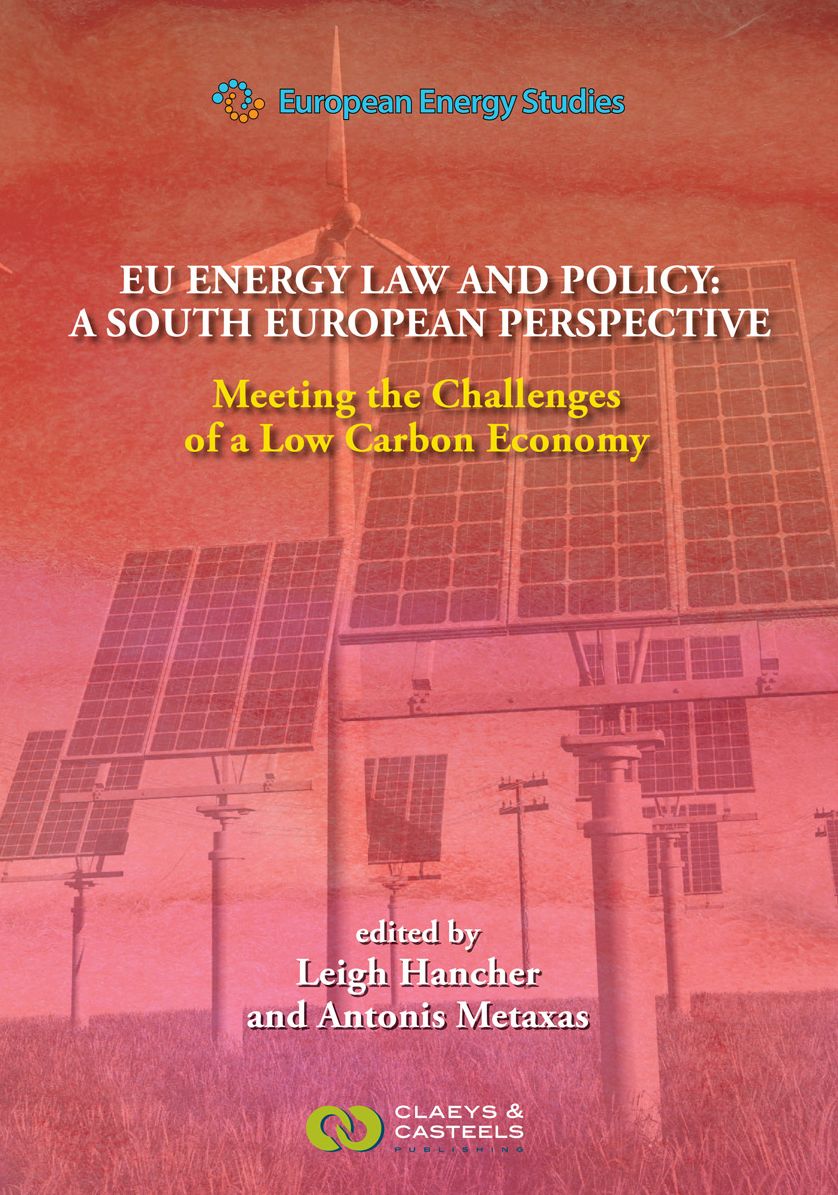 Eu Energy Law and Policy: A South European Perspective: Meeting the Challenges of a Low Carbon Economy