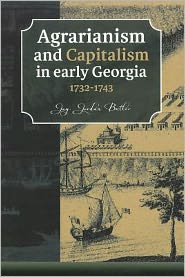 Agrarianism and Capitalism in early Georgia (1732-1743)