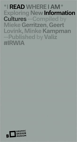 I Read Where I Am: Exploring New Information Cultures