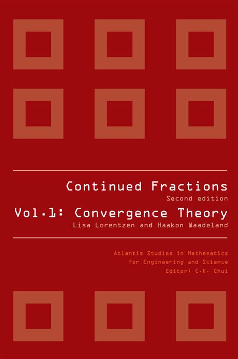 Continued Fractions, Volume 1: Convergence Theory (2nd Edition)