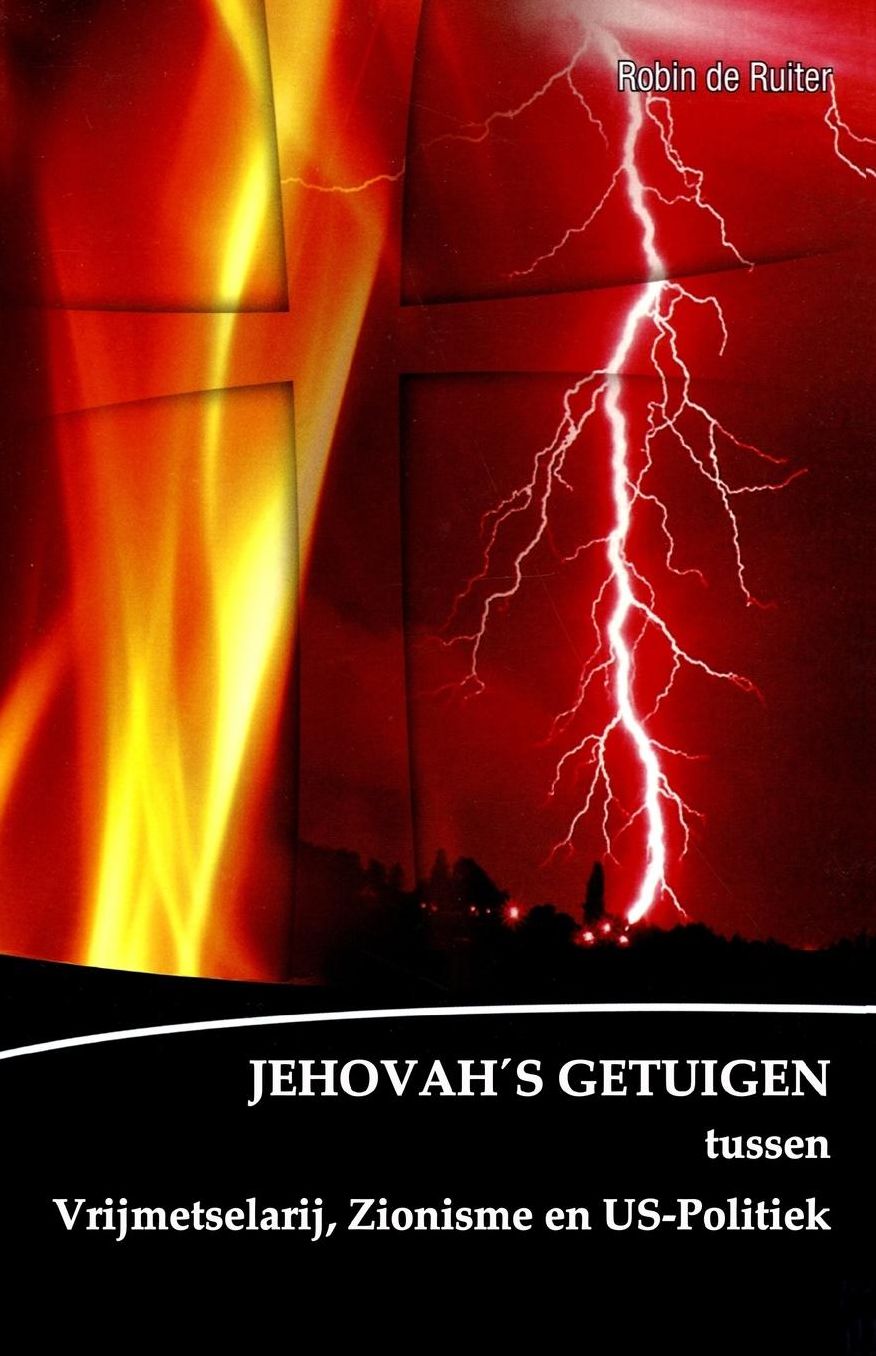 De verborgen macht achter de Jehovah's getuigen: Jehovah's getuigen tussen vrijmetselarij, zionisme en U.S. Politiek
