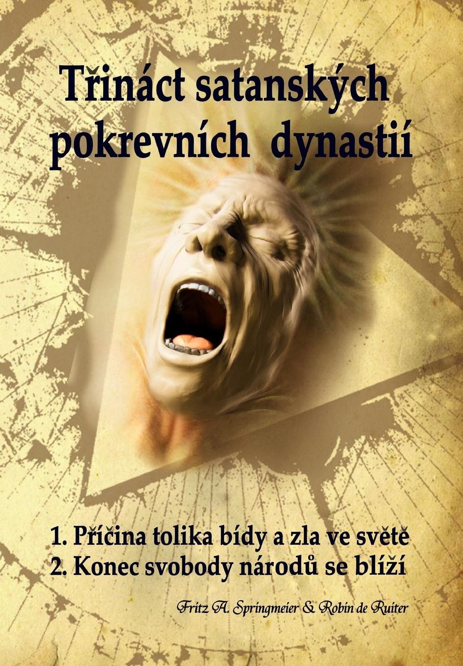 Trinact Satanskych Pokrevnich Dynastii: Satanovi Potomci; Prukopnici Antikrista
