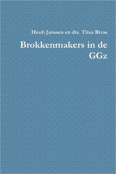 Brokkenmakers in de Ggz