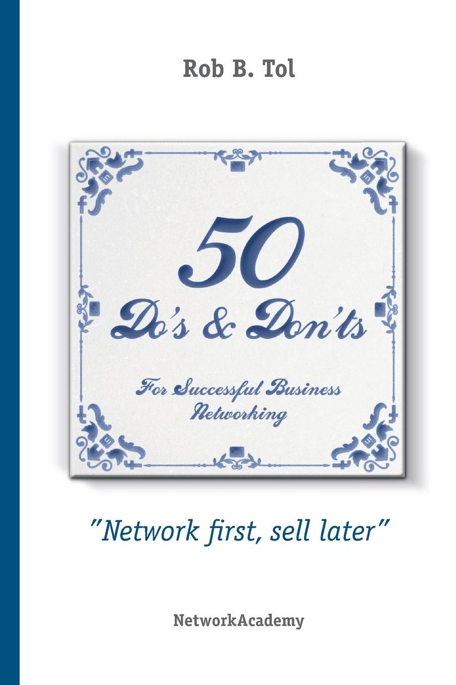 50 Do's & Don'ts for successful business networking