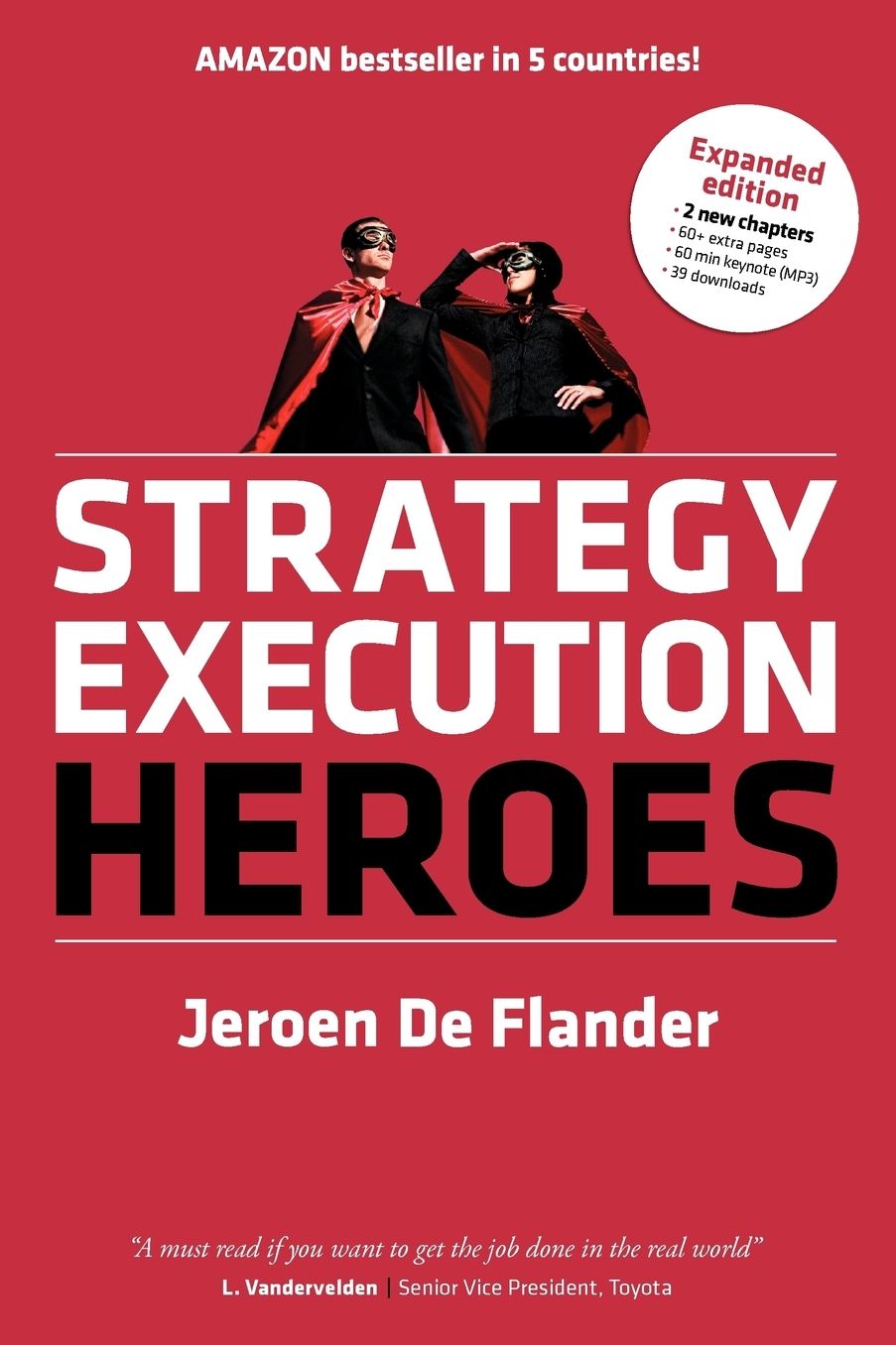 Strategy Execution Heroes - expanded edition business strategy implementation and strategic management demystified: a practical performance management guidebook for the successful leader