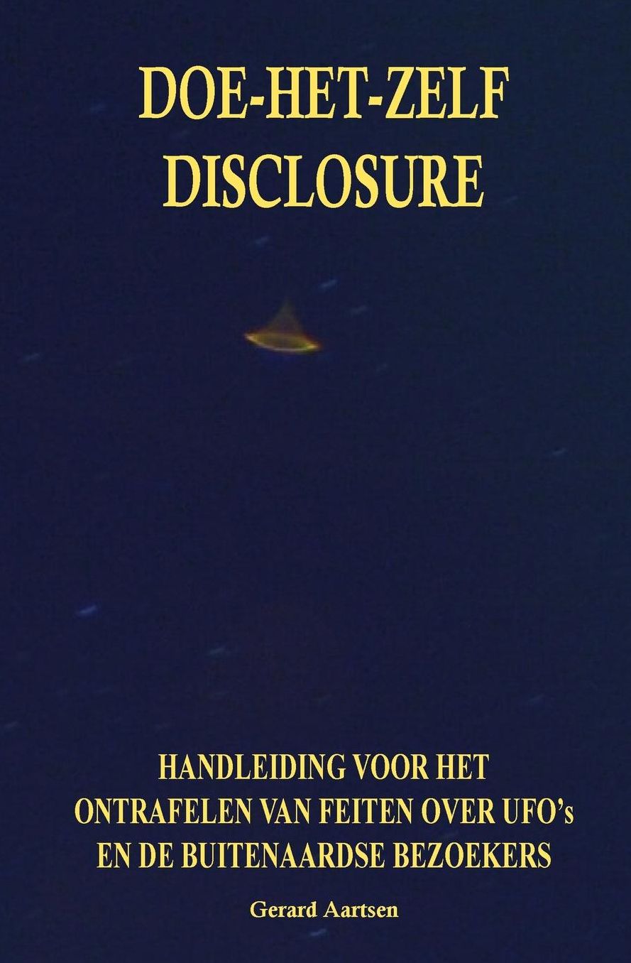 Doe-het-zelf Disclosure: Handleiding voor het ontrafelen van feiten over UFO's en de buitenaardse bezoekers