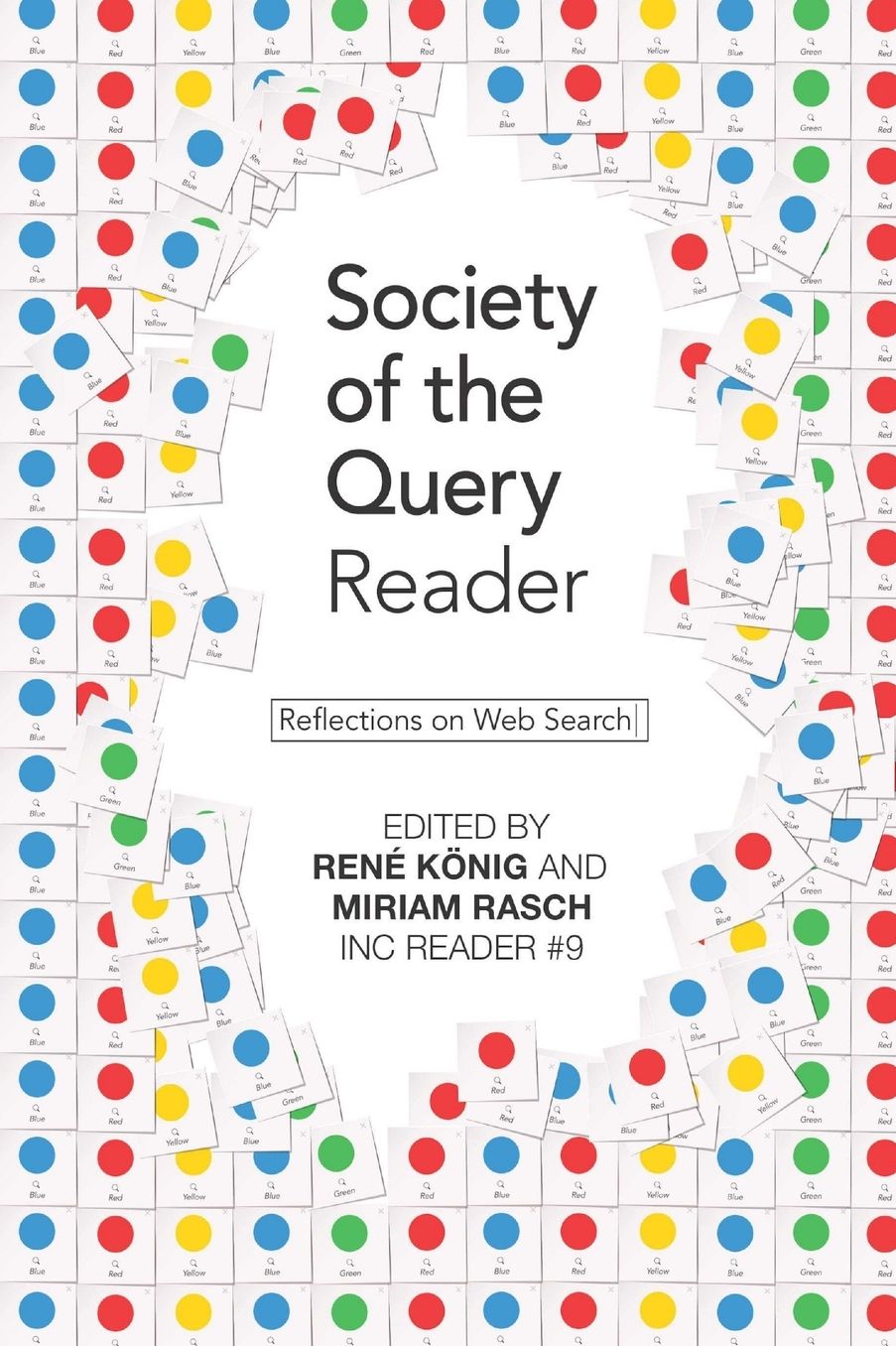 Society of the Query Reader: Reflections on Web Search