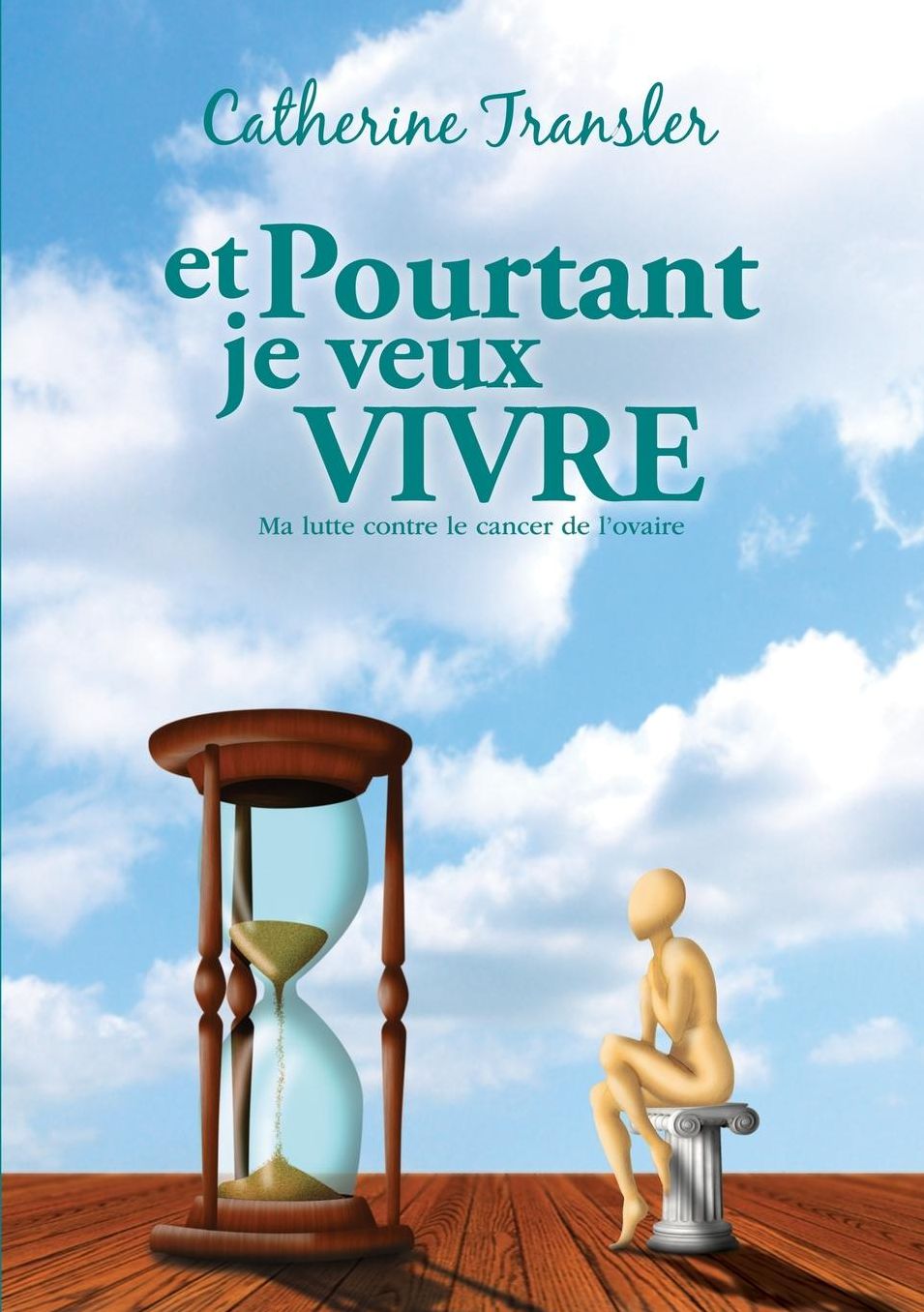 Et Pourtant Je Veux Vivre
