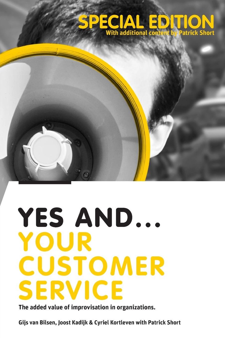 Yes And... Your Customer Service: The added value of improvisation in organizations