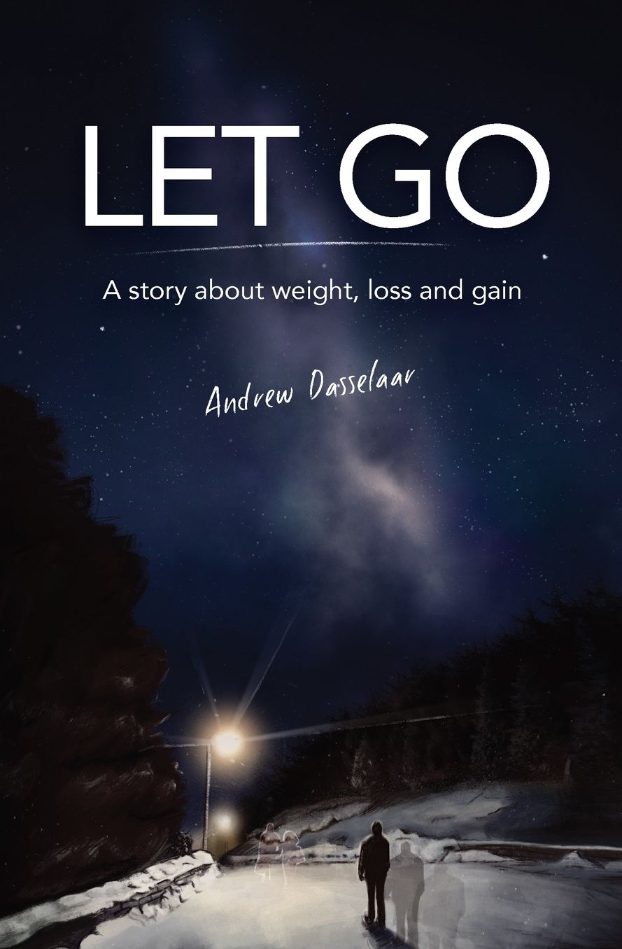 Let Go: A story about weight, loss and gain