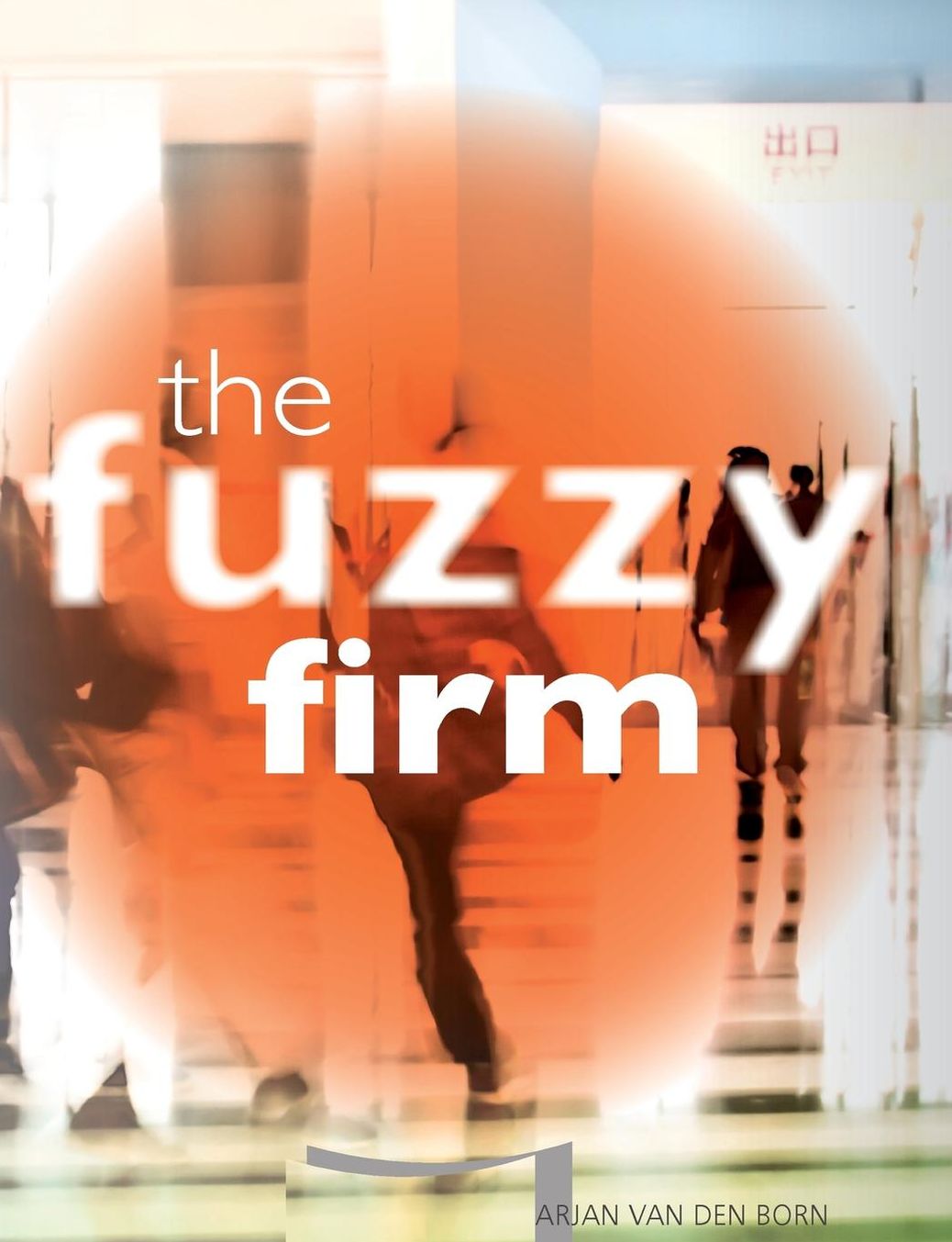 The Fuzzy Firm: The New Networked Organization In The Gig Economy