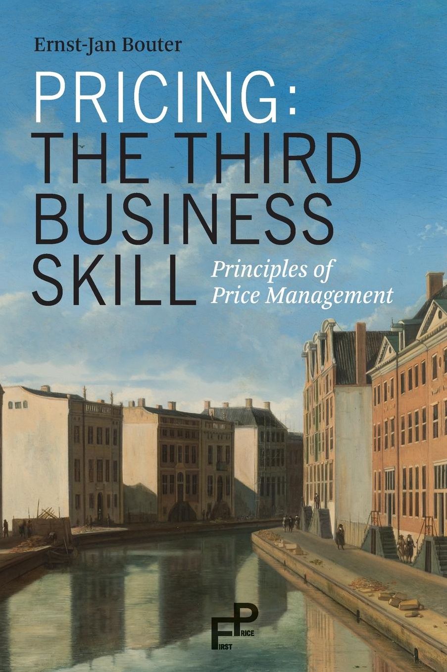 Pricing: The Third Business Skill: Principles of Price Management