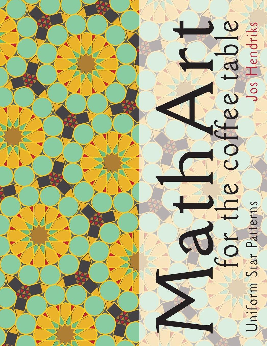 Math Art for the coffee table: Uniform Star Patterns