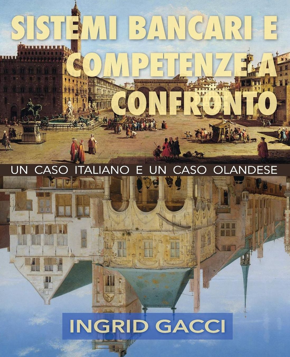Sistemi Bancari e Competenze a Confronto: un caso italiano e un caso olandese