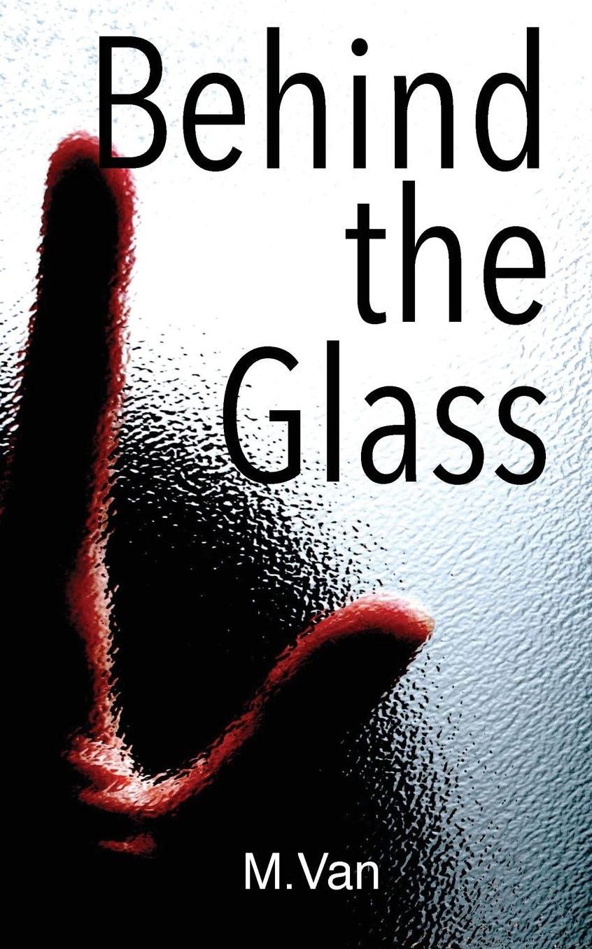 Behind the Glass