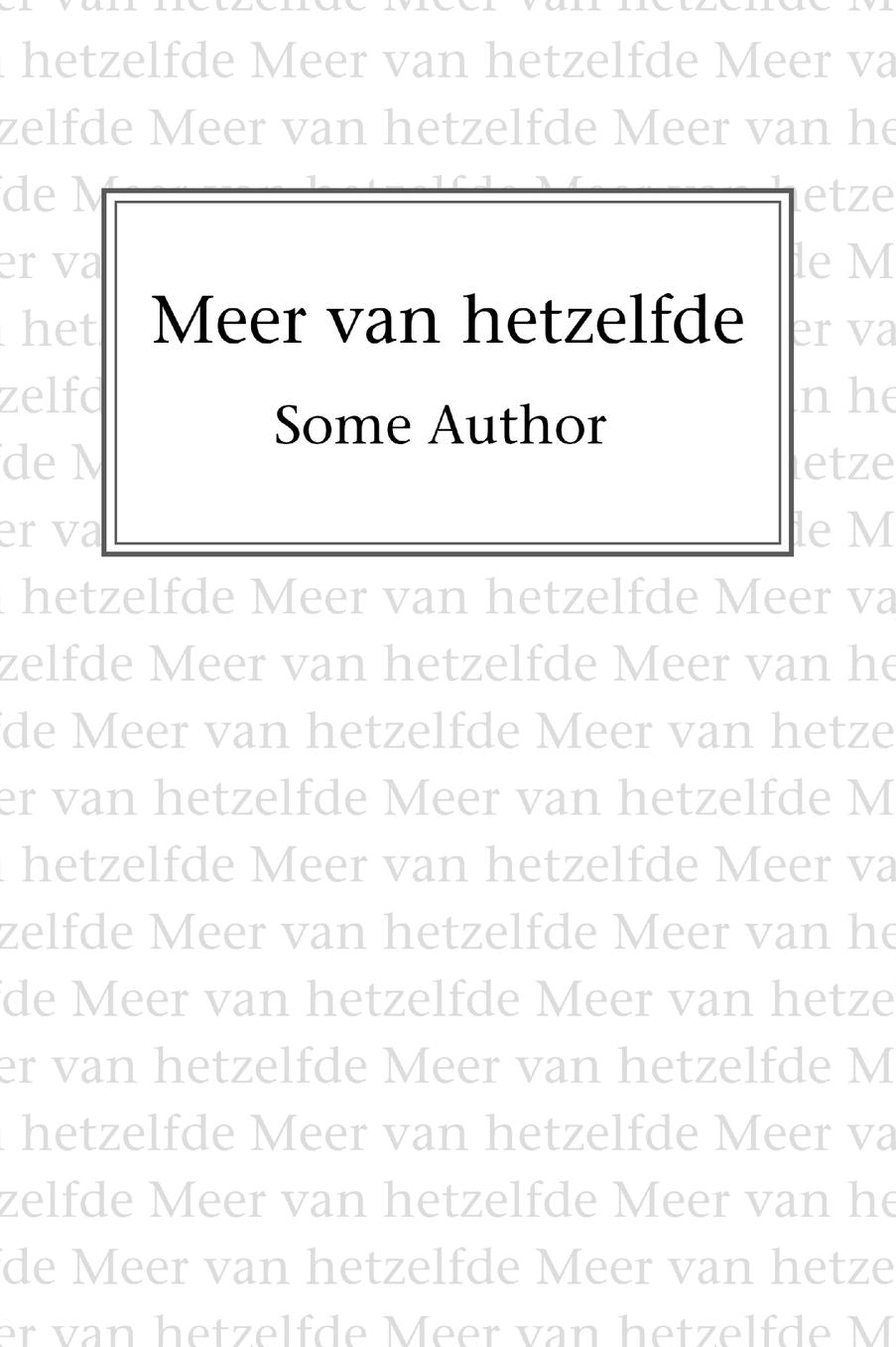 Meer van hetzelfde
