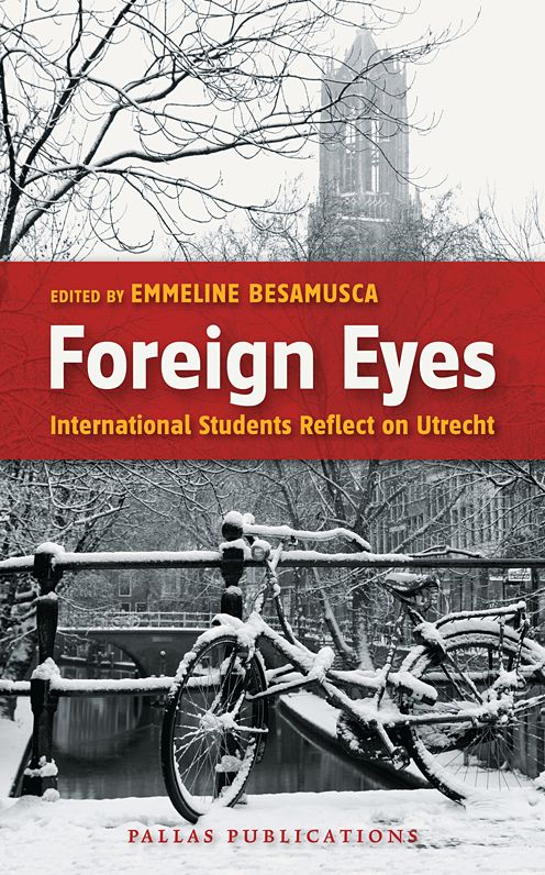 Foreign Eyes: International Students Reflect on Utrecht