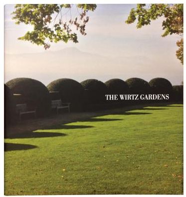 The Wirtz Gardens: Part III