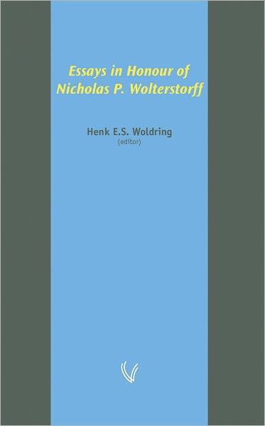 Essays in Honour of Nicholas P. Wolterstorff