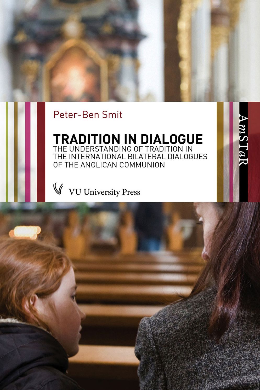 Tradition in Dialogue: The Understanding of Tradition in the International Bilateral Dialogues of the Anglican Communion