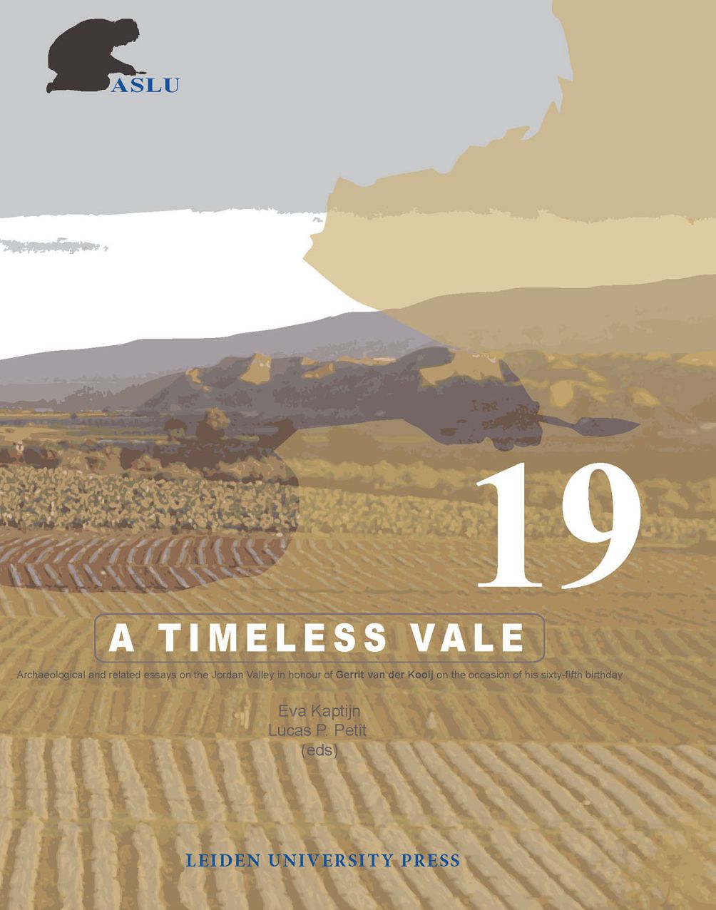 A Timeless Vale. Archaeology And Related Studies Of The Jordan Valley
