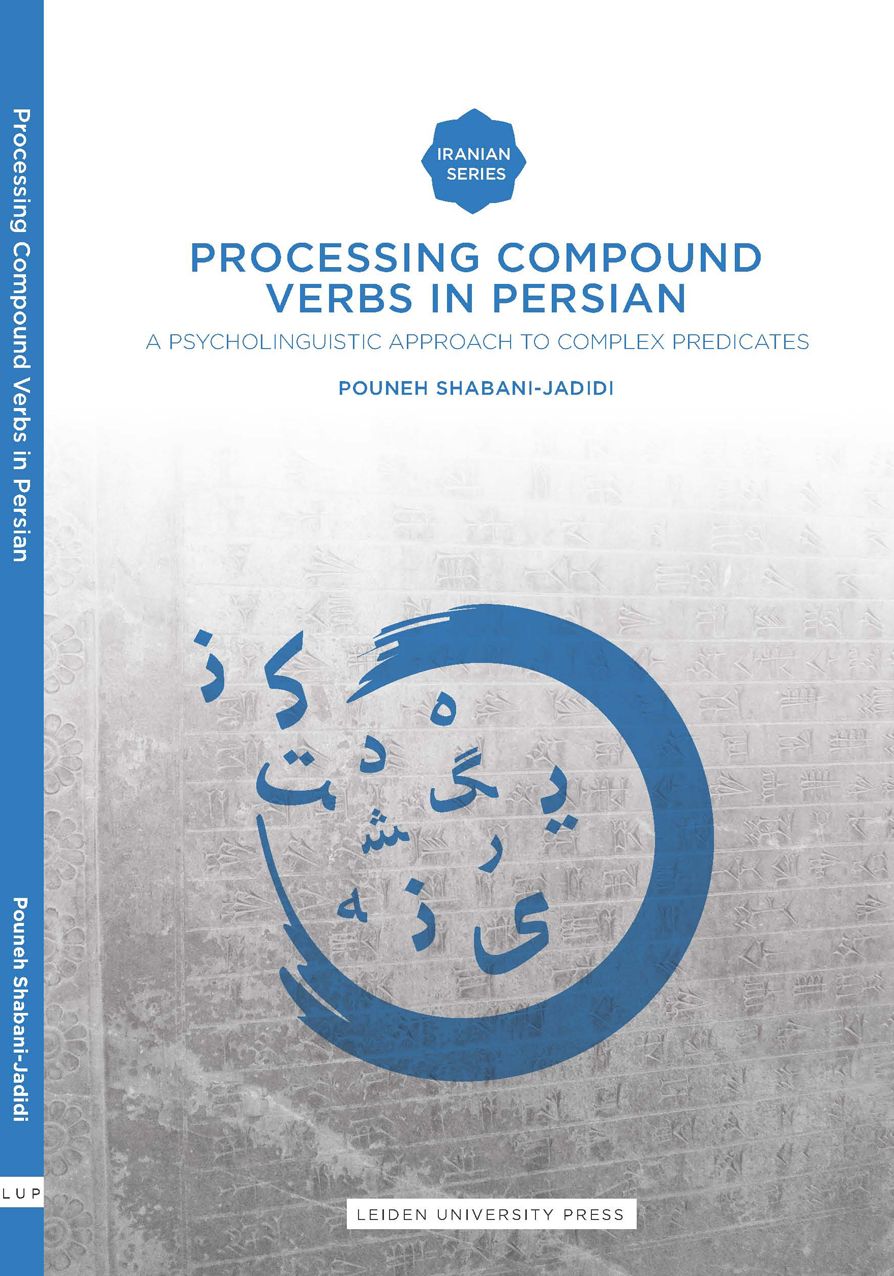 Processing Compound Verbs in Persian: A Psycholinguistic Approach to Complex Predicates
