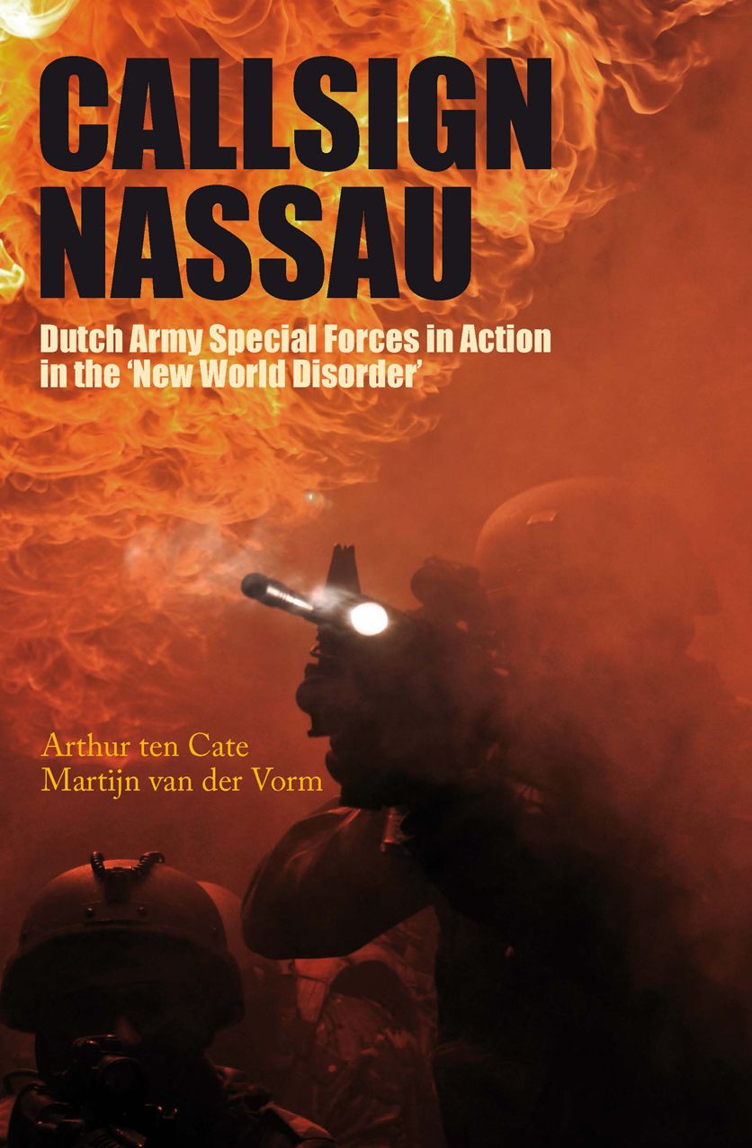 Callsign Nassau: Dutch Army Special Forces in Action in the "New World Disorder"