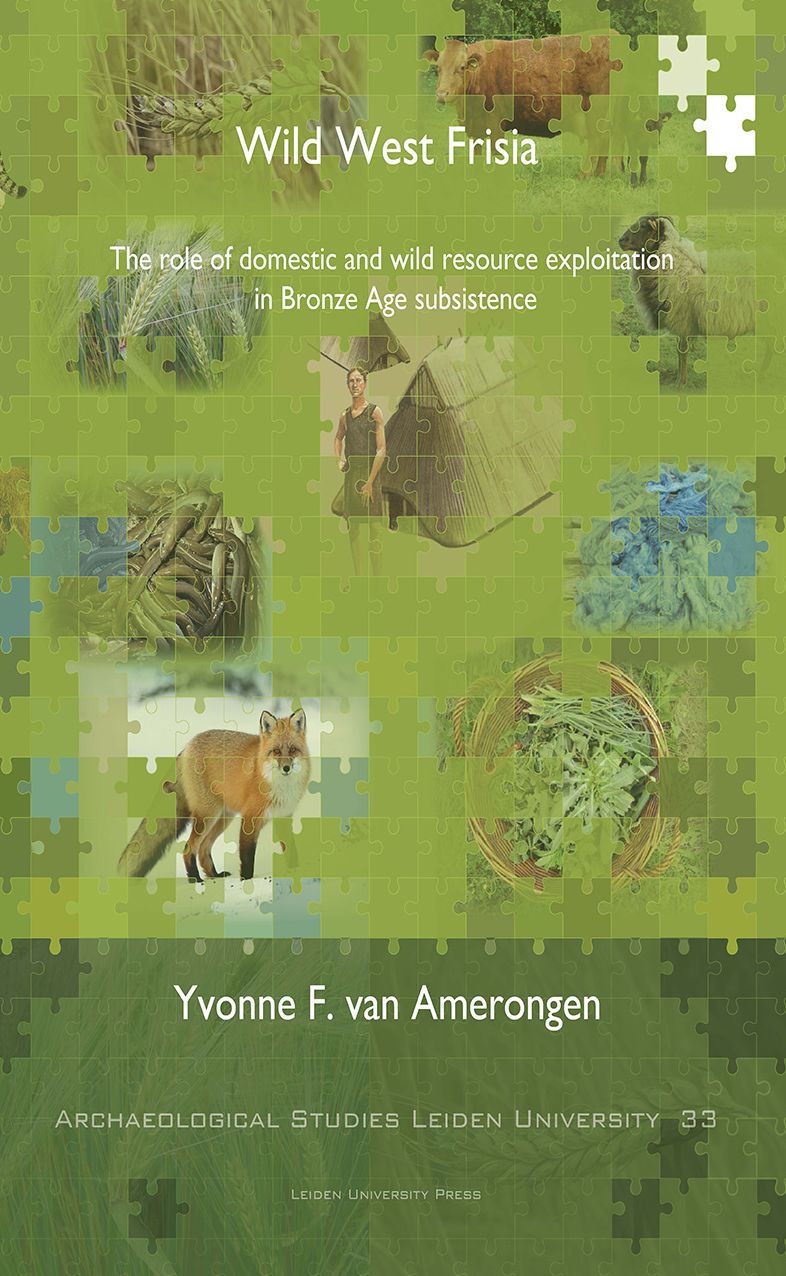 Wild West Frisia: The Role of Domestic and Wild Resource Exploitation in Bronze Age Subsistence