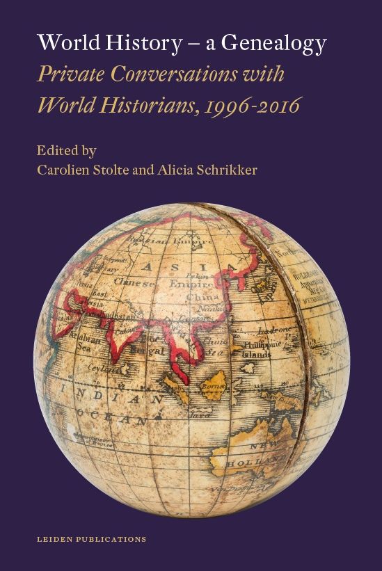 World History - A Genealogy: Private Conversations with World Historians, 1996-2016