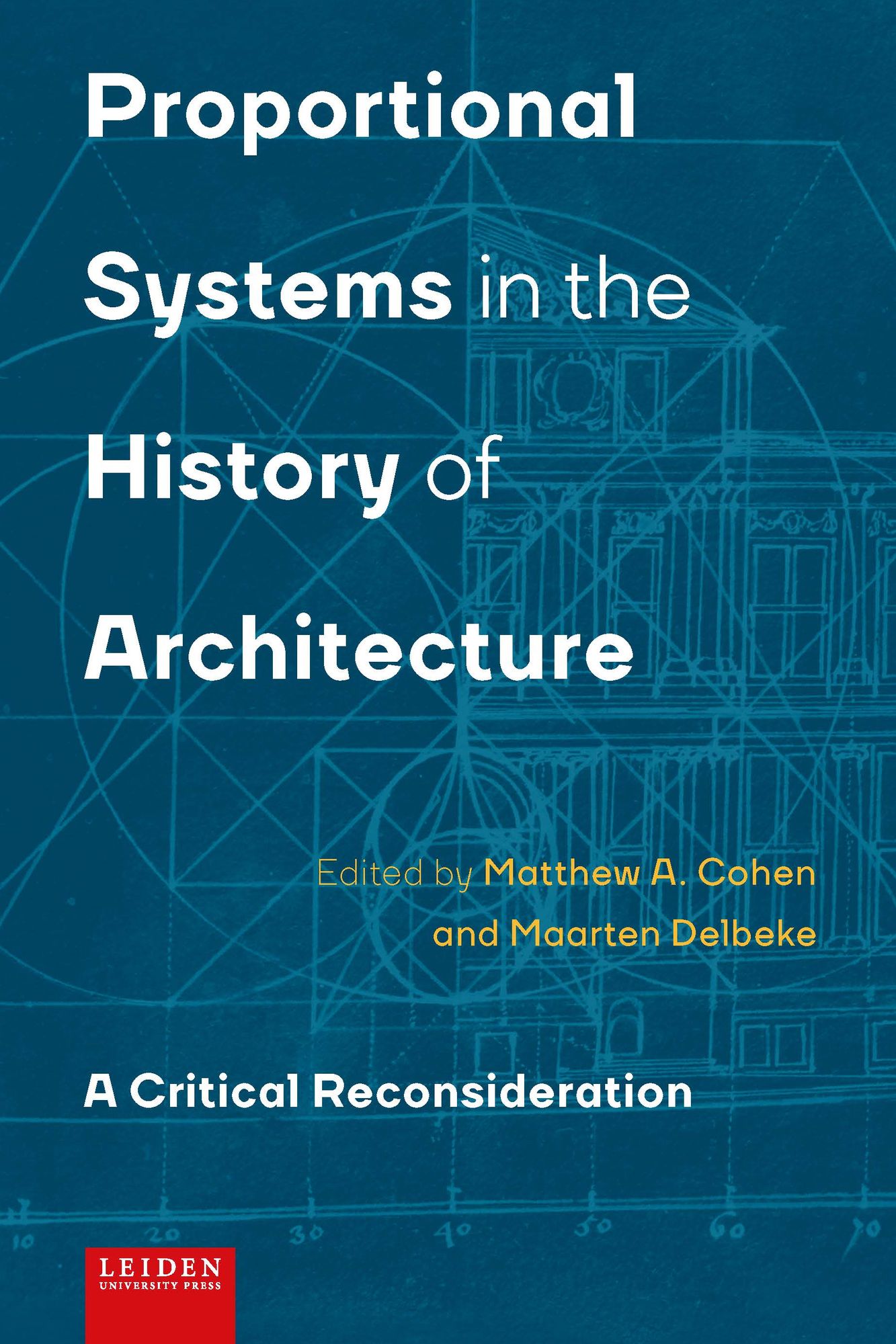 Proportional Systems in the History of Architecture: A Critical Reconsideration