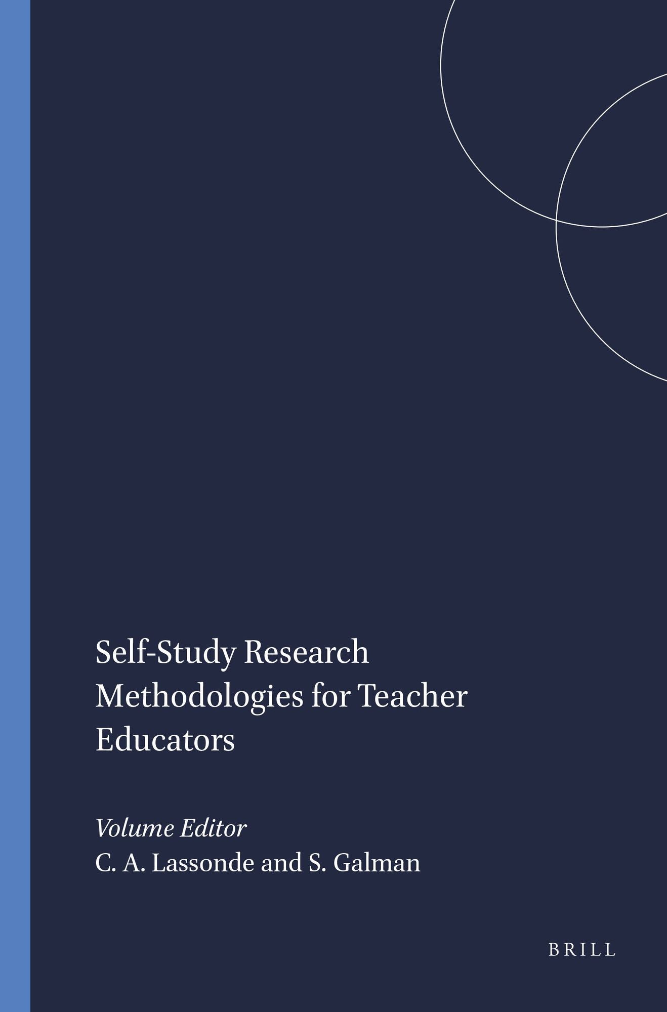 Self-Study Research Methodologies for Teacher Educators