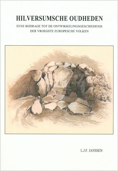 Hilversumse Oudheden: eene bijdrage tot de ontwikkelingsgeschiedenis der vroegste Europesche volken