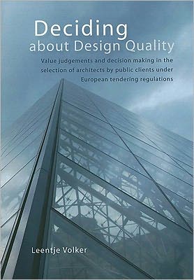 Deciding About Design Quality: Value Judgement of Architectural Design and Decision Making by Public Clients in the Context of European Tendering Regulations