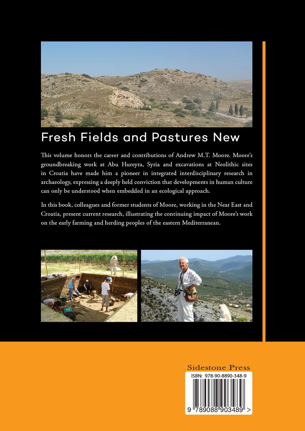 Fresh Fields and Pastures New: Papers Presented in Honor of Andrew M.T. Moore