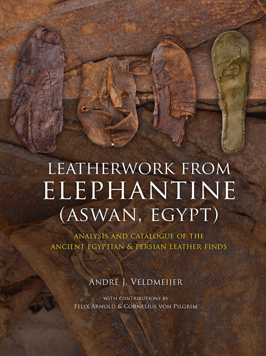 Leatherwork from Elephantine (Aswan, Egypt): Analysis and Catalogue of the Ancient Egyptian & Persian Leather Finds