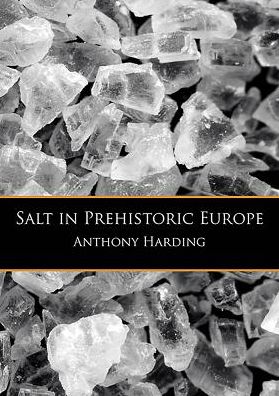Salt in Prehistoric Europe