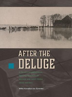 After the Deluge: A palaeogeographical reconstruction of Bronze Age West-Frisia (2000-800 BC)