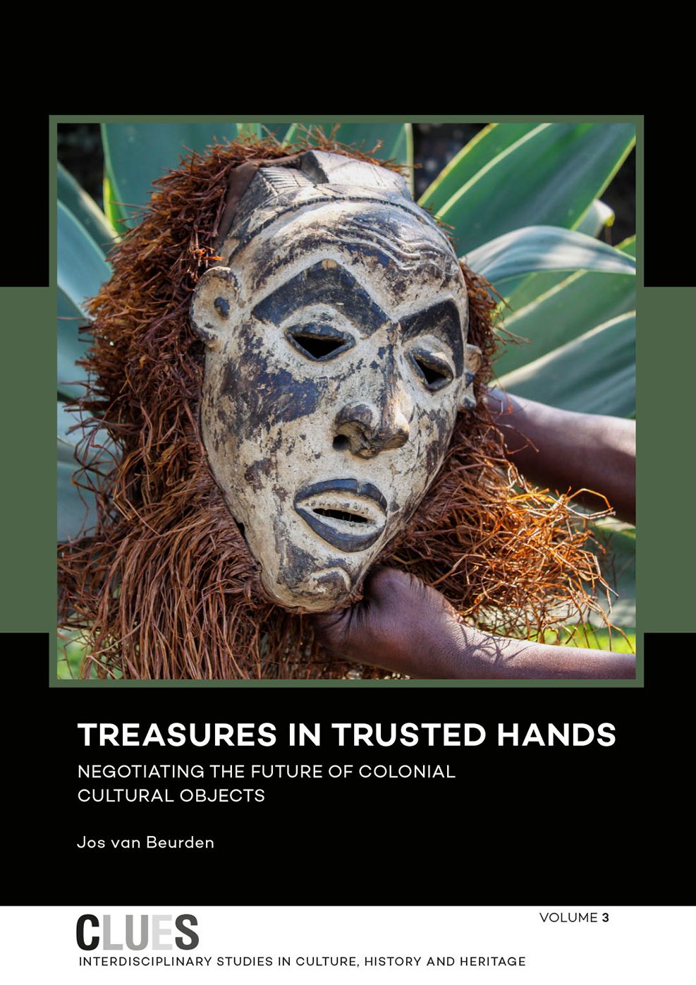 Treasures in Trusted Hands: Negotiating the Future of Colonial Cultural Objects