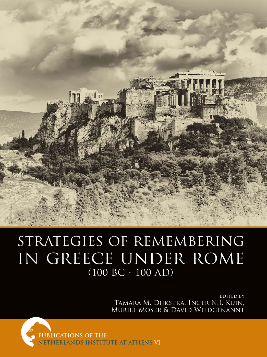 Strategies of Remembering in Greece Under Rome (100 BC - 100 Ad)