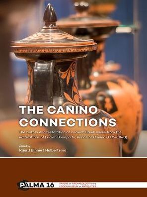 The Canino Connections: The history and restoration of ancient Greek vases from the excavations of Lucien Bonaparte, Prince of Canino (1775-1840)