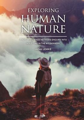 Exploring Human Nature: A reflexive mixed methods enquiry into Solo time in the wilderness