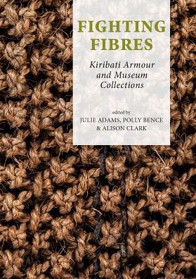 Fighting Fibres: Kiribati Armour and Museum Collections
