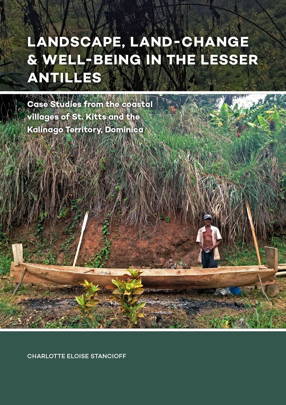 Landscape, Land-Change & Well-Being in the Lesser Antilles: Case Studies from the Coastal Villages of St. Kitts and the Kalinago Territory, Dominica