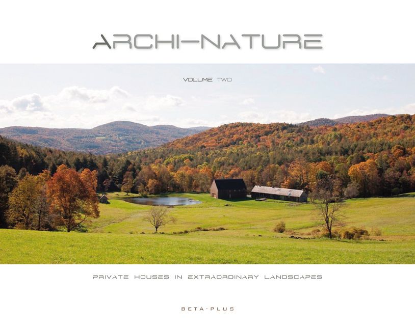 Archi-nature Volume 2: Private Houses in Extraordinary Landscapes