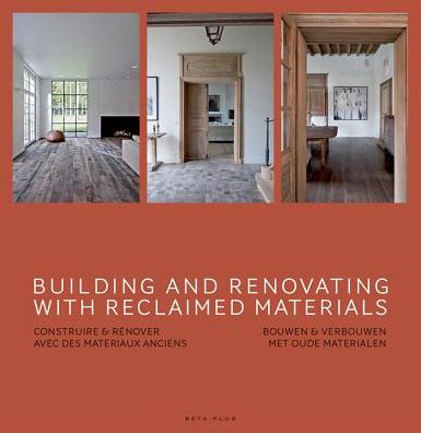 Building and Renovating with Reclaimed Materials