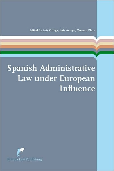 Spanish Administrative Law under European Influence