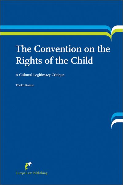 The Convention on the Rights of the Child: A Cultural Legitimacy Critique