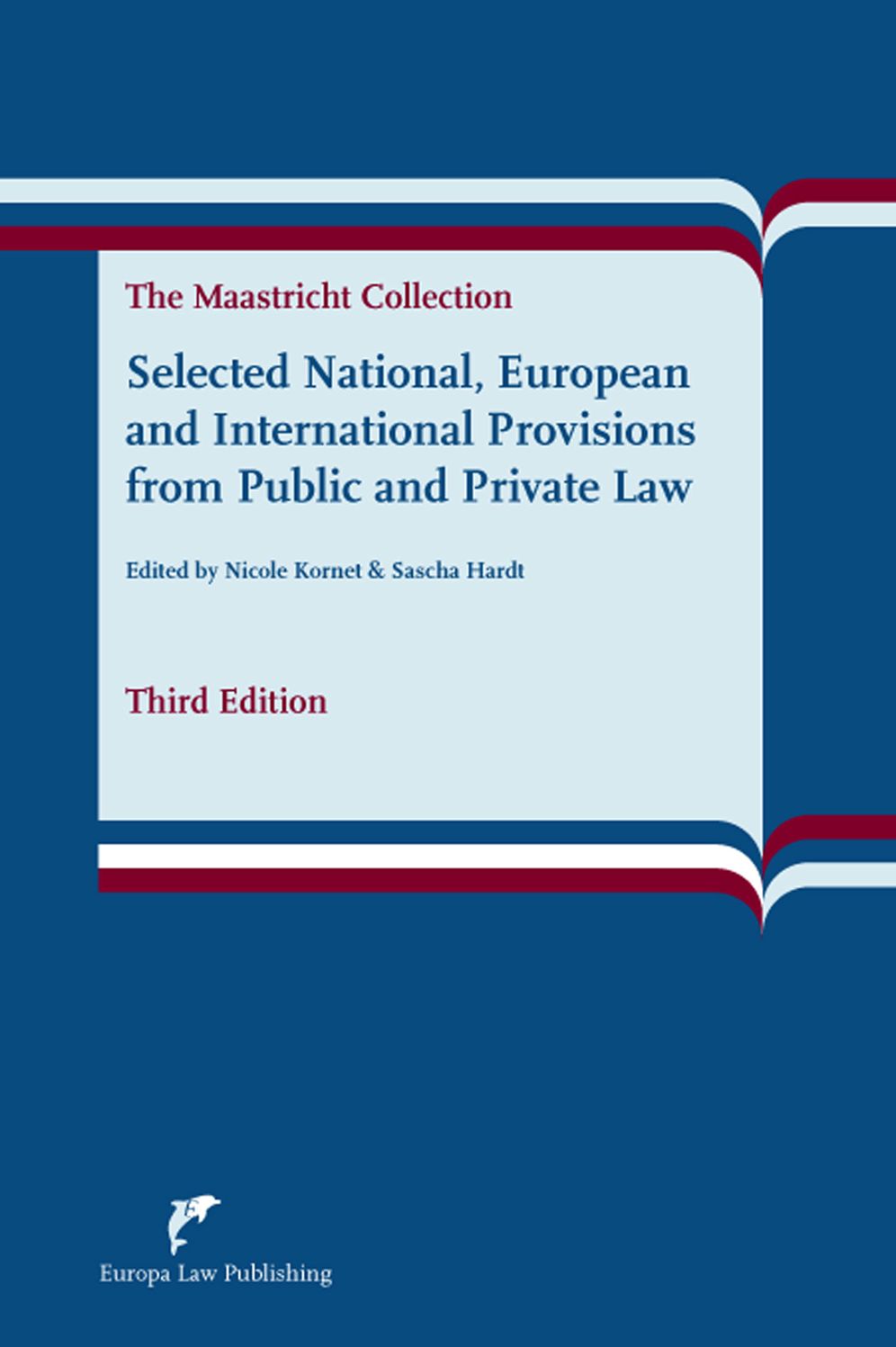 Selected National, European and International Provisions from Public and Private Law: The Maastricht Collection