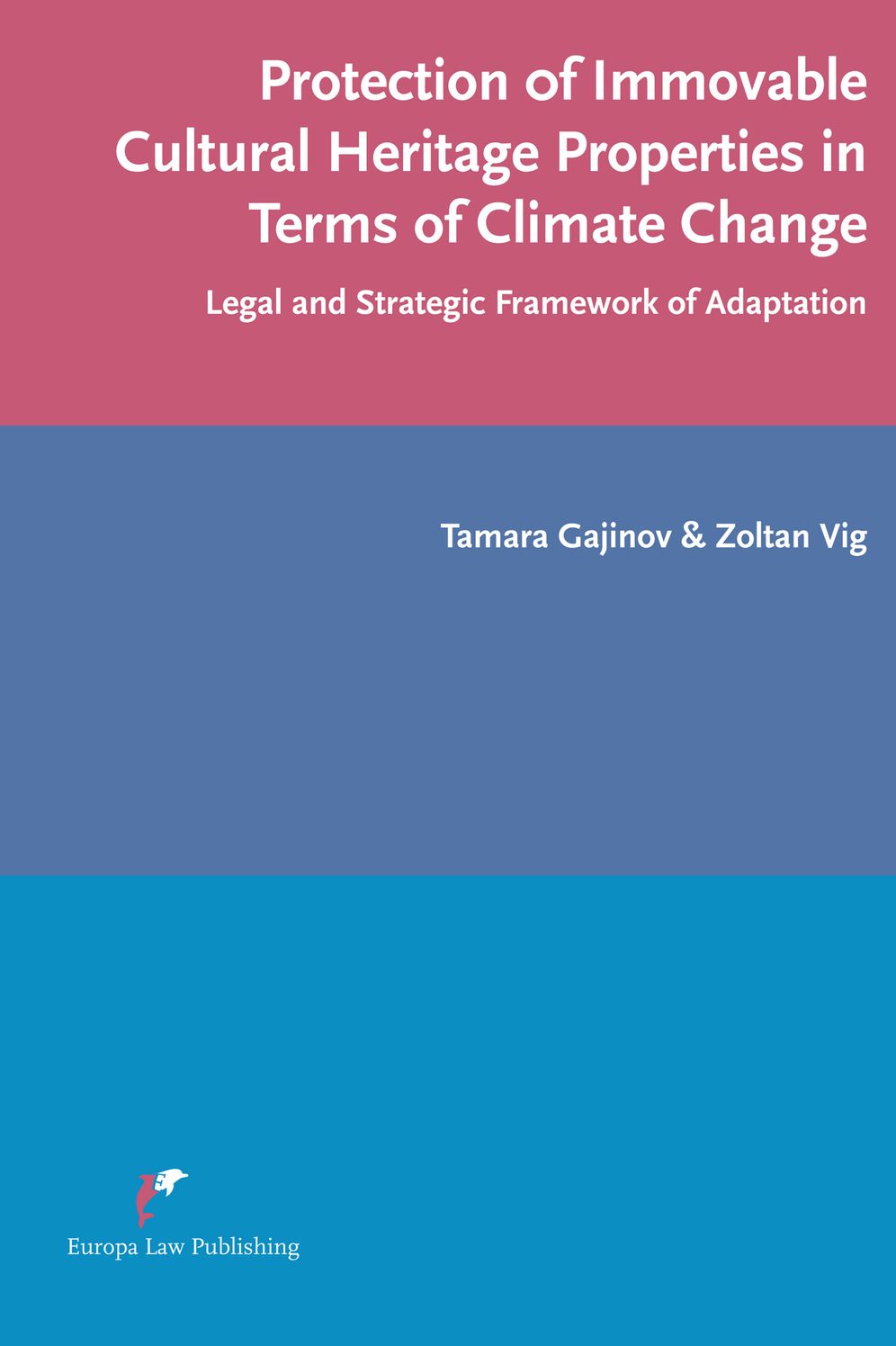 Protection of Immovable Cultural Heritage Properties in Terms of Climate Change: Legal and Strategic Framework of Adaptation