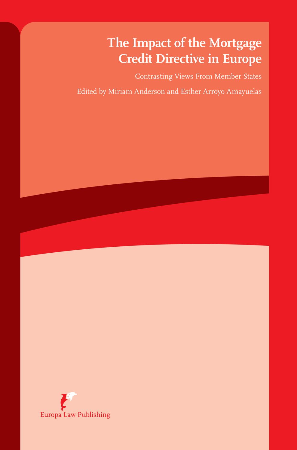 The Impact of the Mortgage Credit Directive in Europe: Contrasting Views from Member States